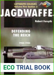 Jagdwaffe Defending the Reich 1944-1945