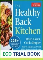 The Healthy Back Kitchen Move Easier, Cook SimplerHow to Enjoy Great Food While Managing Back Pain