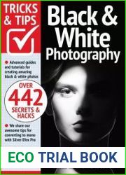 Black & White Photography Tricks and Tips - 14th Edition, 2023
