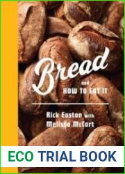 Bread and How to Eat It A Cookbook
