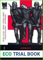 Germany, Propaganda and Total War 1914-1918