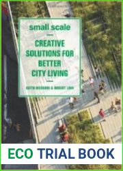 Small Scale Creative Solutions for Better City Living