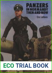 Panzers in Normandy Then and Now