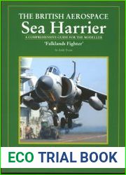 The British Aerospace Sea Harrier. |Falklands Fighter| A Comprehensive Guide for the Modeller