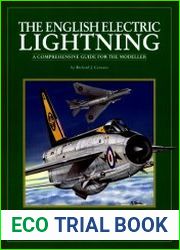 The English Electric Lightning A Comprehensive Guide for the Modeller