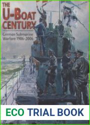 The U-boat Century German Submarine Warfare 1906-2006