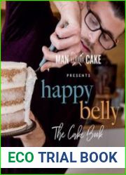 Happy Belly The Cake Book