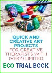 Quick and Creative Art Projects for Creative Therapists with (Very) Limited Budgets