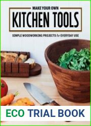 Make Your Own Kitchen Tools Simple Woodworking Projects for Everyday Use