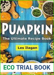 Pumpkin The Ultimate Recipe Book
