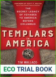 Templars in America The Secret Legacy of Voyages to America Before Columbus