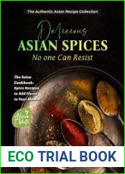 Delicious Asian Spices No one Can Resist The Asian Cookbook Spice Recipes to Add Flavor to Your Meals!!