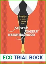 Everything I Need to Know I Learned from Mister Rogers| Neighborhood