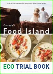 Canada|s Food Island A Collection of Stories and Recipes from Prince Edward Island