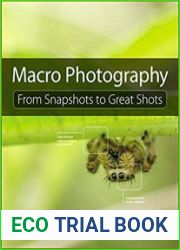 Macro Photography From Snapshots to Great Shots