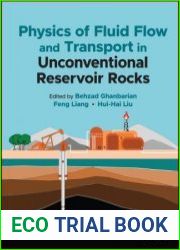 Physics of Fluid Flow and Transport in Unconventional Reservoir Rocks