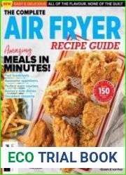 The Complete Air Fryer Recipe Guide - 1st Edition, 2023