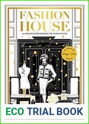 Fashion House Special Edition Illustrated Interiors from the Icons of Style