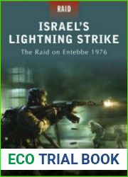 Israel’s Lightning Strike The raid on Entebbe 1976