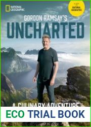 Gordon Ramsay|s Uncharted A Culinary Adventure With 60 Recipes From Around the Globe