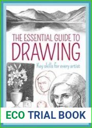 The Essential Guide to Drawing Key Skills for Every Artist