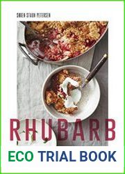 Rhubarb New and Classic Recipes for Sweet and Savory Dishes