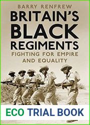 Britain|s Black Regiments Fighting for Empire and Equality