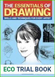 The Essentials of Drawing Skills and techniques for every artist
