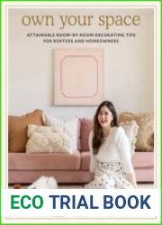 Own Your Space Attainable Room-by-Room Decorating Tips for Renters and Homeowners