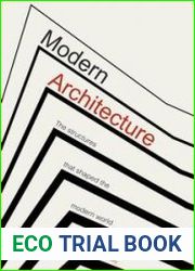 Modern Architecture The Structures that Shaped the Modern World