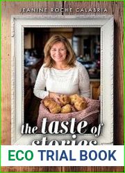 The Taste of Stories Cornfields and Olive Groves, a Family Heritage Cookbook
