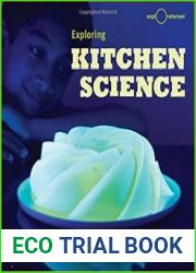 Exploring Kitchen Science 30+ Edible Experiments and Kitchen Activities