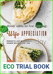 Dinner Ideas for First Love and Wife Appreciation Day Romantic and Memorable Dinner Recipes for Two