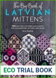 The Big Book of Latvian Mittens 100 Knitting patterns for colourful Latvian mittens