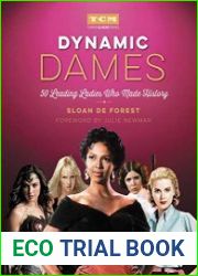 Dynamic Dames 50 Leading Ladies Who Made History