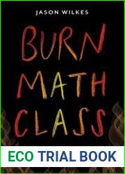 Burn Math Class And Reinvent Mathematics for Yourself