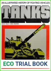Tanks An Illustrated History of Fighting Vehicles