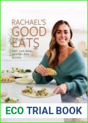 Rachael|s Good Eats Easy, Laid-Back, Nutrient-Rich Recipes