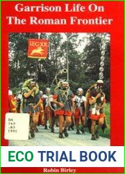 Garrison Life on the Roman Frontier