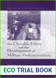 The Chivalric Ethos and the Development of Military Professionalism