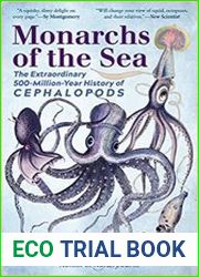 Monarchs of the Sea The Extraordinary 500-Million-Year History of Cephalopods