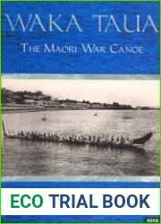 Waka Taua The Maori War Canoe