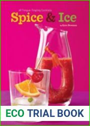 Spice & Ice 60 Tongue-Tingling Cocktails