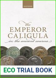 The Emperor Caligula in the Ancient Sources