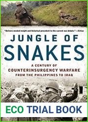 Jungle of Snakes A Century of Counterinsurgency Warfare from the Philippines to Iraq