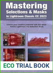 Mastering Selections & Masks in Lightroom Classic CC 2023