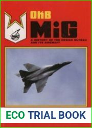 Okb Mig A History of the Design Bureau and Its Aircraft