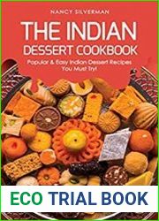 The Indian Dessert Cookbook Popular & Easy Indian Dessert Recipes You Must Try!