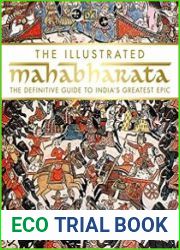 The Illustrated Mahabharata The Definitive Guide to India’s Greatest Epic