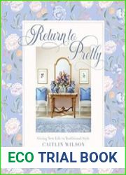 Return to Pretty Giving New Life to Traditional Style